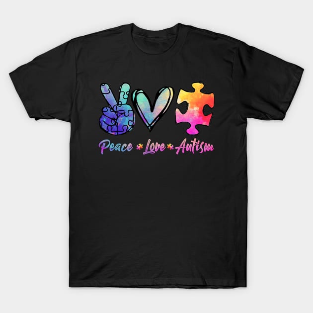 Autism Awarenesss Peace Love Autism T-Shirt by CarolIrvine